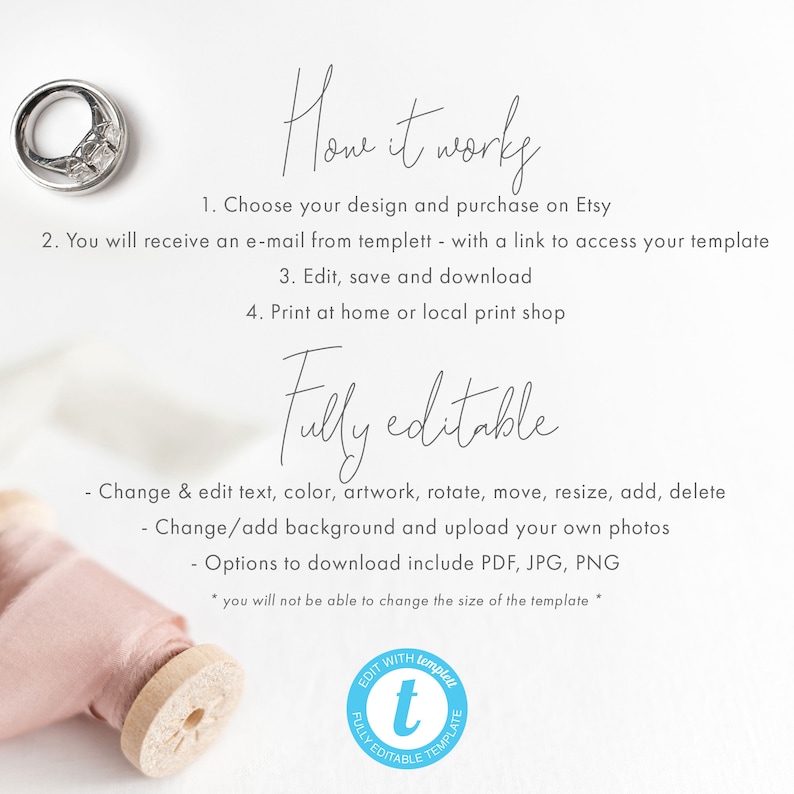 May include: A white background with text that reads "How it works" and "Fully editable". The text describes the steps to purchase, edit, and print a template. A wedding ring and a spool of pink ribbon are also visible.