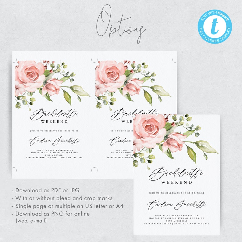 May include: White invitation cards with a floral design featuring pink roses and green leaves. The text "Bachelorette Weekend" is displayed in elegant script, with details below. The design includes a template option.