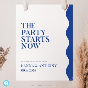 May include: A white wedding sign with blue text that reads "The Party Starts Now" and "Welcome to the Wedding of Hanna & Anthony 09.14.2024". The sign has a blue wavy border on the right side.
