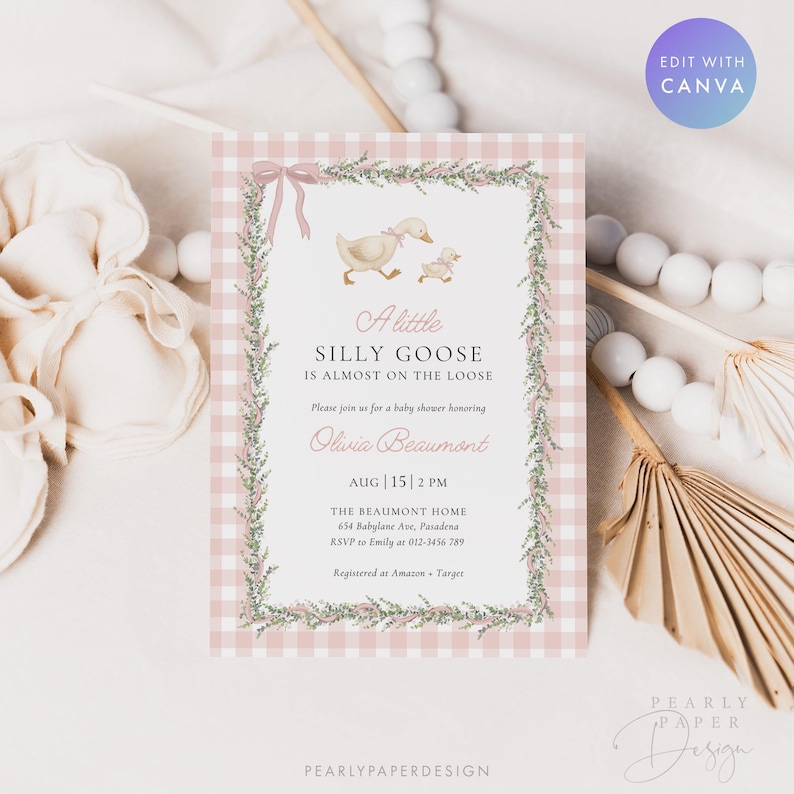 May include: A baby shower invitation with a pink gingham background and a floral border. The invitation features a watercolor illustration of a mother goose and gosling, and the text "A little SILLY GOOSE is almost on the loose."