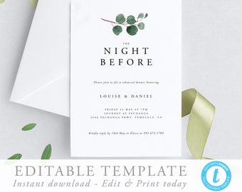May include: A white invitation card with a green eucalyptus branch illustration. The text reads "The Night Before" and includes details for a rehearsal dinner honoring Louise & Daniel. The event is scheduled for Friday, May 24th at 7 PM at Journey at Pechanga, 4500 Pechanga Pkwy, Temecula, CA. RSVP by May 10th to Elvise at 953 673 1709.