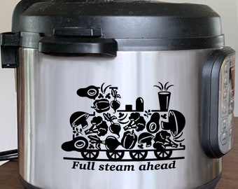 Instant pot vinyl decal sticker, Full steam ahead engine decal