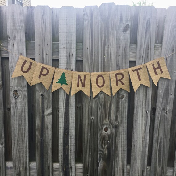 Up North Banner Cabin Decor Mantle Decor Etsy