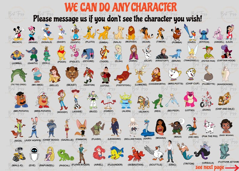 May include: A poster featuring a variety of cartoon characters, including Mickey Mouse, Simba, Elsa, and many more. The text at the top reads "WE CAN DO ANY CHARACTER." Below, it says "Please message us if you don't see the character you wish!"