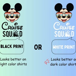 Pode incluir: Gr&aacute;fico com Mickey Mouse usando &oacute;culos de sol com um reflexo de navio de cruzeiro. O texto diz "Cruise Squad" com uma bolha indicando "Black Print" ou "White Print". A imagem sugere que o design fica melhor em camisas claras ou escuras.