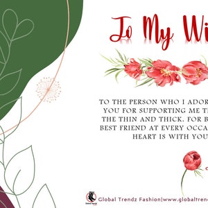 May include: A white card with a green and burgundy background. The card has a floral design with red flowers and green leaves. The text on the card reads "To My Wife" and "To the person who I adore, thank you for supporting me through the thin and thick. For being my best friend at every occasion. My heart is with you." The card is signed "Joseph".