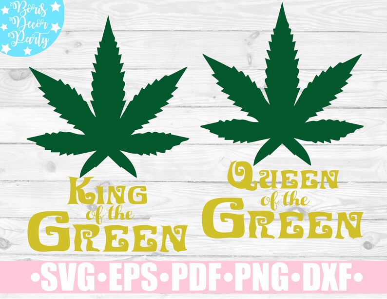 King & Queen of the Green SVG / Weed Svg cut files ...
