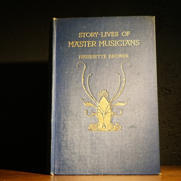 Story-Lives of Master Musicians by Harriette Brower, c.1930s Vintage Music History Book