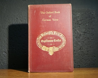 The Oxford Book Of German Verse / Das Oxforder Buch Deutscher Dichtung by H. G. Fiedler, 1911 First Edition Antique Poetry Book