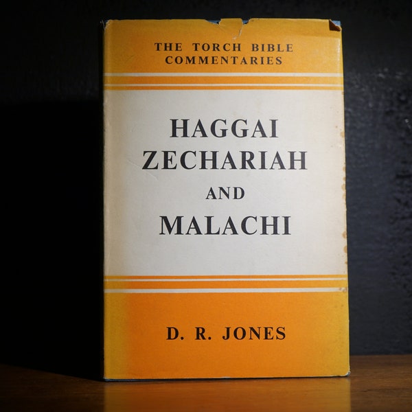 Haggai, Zecharia and Malachi by Douglas Rawlinson Jones, 1962 Vintage Theology Book