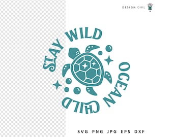 Turtle SVG File: Stay Wild Ocean Child Design (Digital Download)