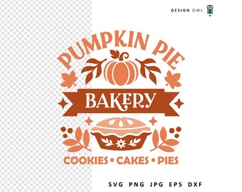Pumpkin Pie Bakery SVG: Fall Thanksgiving Sign (Digital Download)