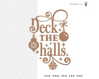 Deck The Halls SVG: Christmas Cut File (Digital Download)