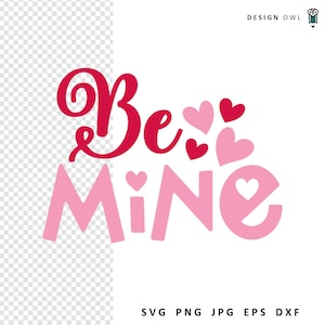 Be Mine SVG: design per maglietta di San Valentino (download digitale)