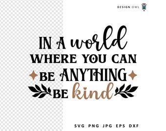 Be Kind SVG File: Mental Health Quote (Digital Download)
