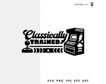 Classically Trained Gaming SVG: Funny Shirt Design (Digital Download)