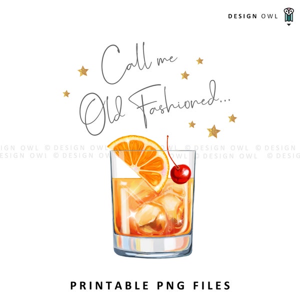 Call me Old fashioned, Cocktail Sublimation file, digital download, Whiskey quote PNG, printable bar decor, drinks illustration