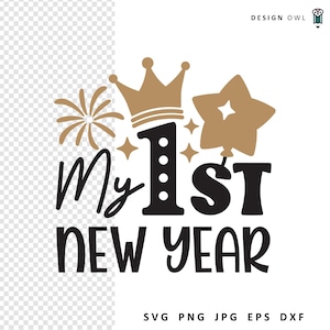 私の最初の新年 SVG、新年 SVG ファイル、デジタル ダウンロード、Cricut 用カット ファイル、ベビー シャツ デザイン、赤ちゃん向けの新年デザイン