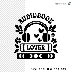Audiobook Lover, Reading SVG File, Digital Download, Cut File For Cricut, Books Shirt Design