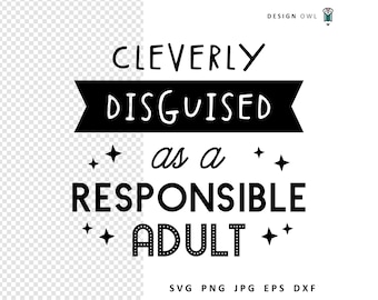 Responsible Adult SVG: Funny Sarcastic T-Shirt Design (Digital Download)