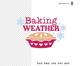Baking Weather SVG File: Christmas Cut File (Digital Download)