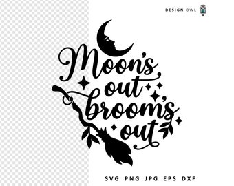 Witchy Halloween SVG File: Moon's Out Broom's Out Quote (Digital Download)