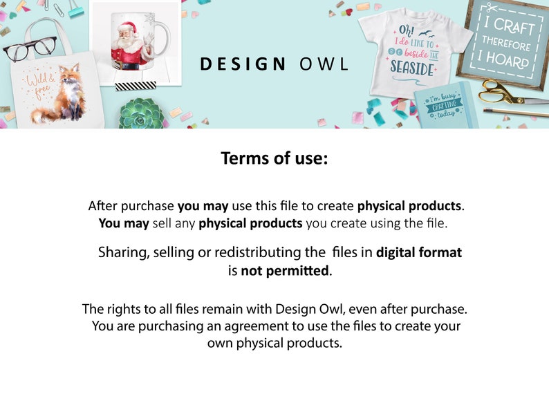 May include: A collection of products including a Santa Claus mug, a tote bag with a fox illustration, a white t-shirt with the text "Oh! I do LIKE TO beside the SEASIDE", and a sign that says "I CRAFT THEREFORE I HOARD". The image also includes the text "DESIGN OWL" and "Terms of use:"