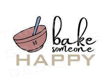„Backe jemanden glücklich“-Design – Digitale Datei – Download (PDF, SVG, JPG, PNG)