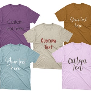 Text only T-shirts - Add your text - Custom t-shirt -text T-shirt - Add your own quote or saying -