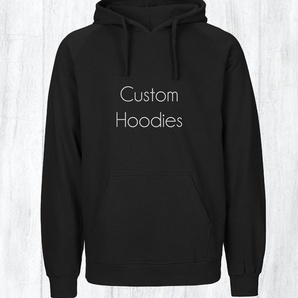 Custom hoodie -printed hoodie - personalized hoodie  - add your own graphics - business logo hoodie - logo sweatshirt