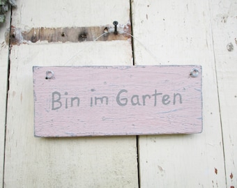 Holz - Gartenschild BIN IM GARTEN Recycycling Upcycling handbeschriftet