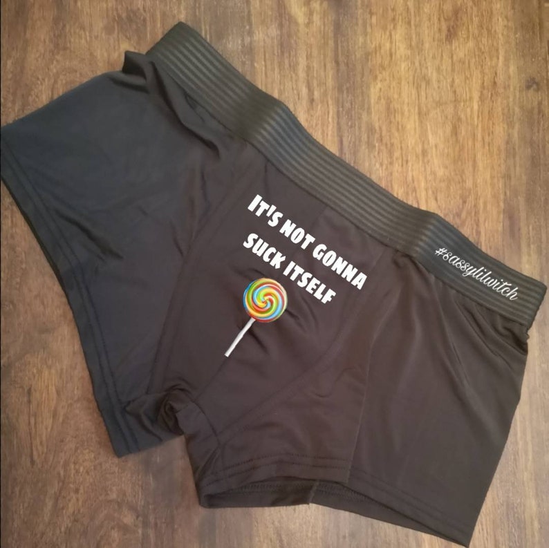 Not gonna suck itself. personalised boxers, Stocking fillers, Me Not gonna suck itself. personalised boxers, Stocking fillers, Me