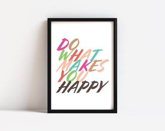 Do What Makes You Happy Typography Poster Slogan Print Retro Fun Graphic Instant Download