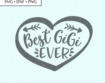 Best Gigi Ever Svg Etsy
