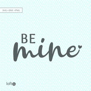 Be Mine Svg, Be Mine png, Heart svg, Be Mine Heart svg, Be Mine dxf, Valentijnsdag svg, Valentine svg