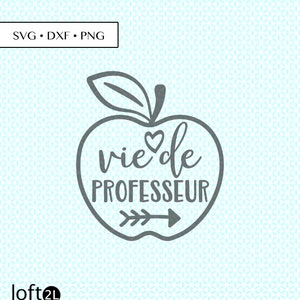 Vie de Professeur French Teacher Life SVG DXF PNG, Vie de Professeur apple svg, Vie de Professeur dxf, French teacher gift svg
