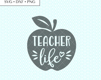 Apple Teacher Life SVG DXF PNG, teacher apple svg, teacher life svg, teacher gift svg, teacher life digital, teacher cutting file, apple svg