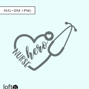 Nurse SVG, Nurse Hero svg, Nurse DXF, Nurse PNG, Nurse Stethoscope svg, Nurse Heart svg, Nurse Graphic, Nurse rn, Nursing svg