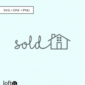Realtor Real Estate House Sold Outline SVG DXF png Cut, Sold House svg, Real Estate House svg, House svg, Real Estate svg, Realtor graphic