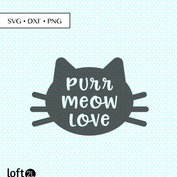purr meow love cat SVG DXF PNG • cat svg • cat love cut file • cat love silhouette svg • cat saying png •  cat dxf •  cat quote printable