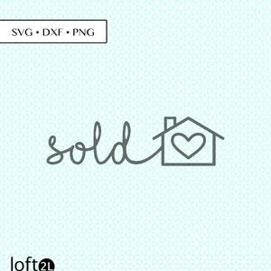 Realtor Real Estate House Sold Outline SVG DXF png Cut, Sold House svg, Real Estate House svg, House svg, Real Estate svg, Realtor graphic