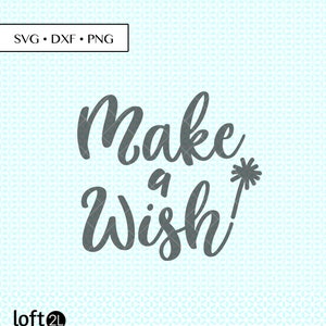 Make A Wish SVG DXF Cut • Make A Wish cut files • Make A Wish dxf •Make A Wish SVG • Make A Wish printable