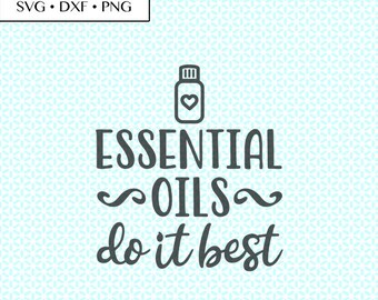 Essential Oils Do It Best SVG DXF png Cut Files • Essential Oils svg • Essential Oils PNG • Essential Oils Digital, Essential Oils Printable