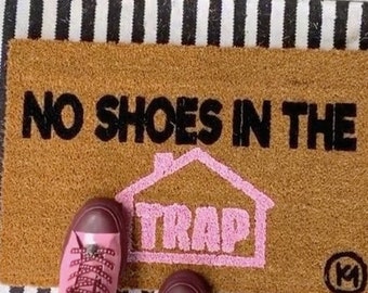 No Shoes In The Trap House Mat-Pink DoorMat | Trap House | No Shoes Doormat | Housewarming| funny doormat | housewarming gift