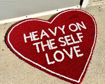 Heavy on the self love mat | heart | home decor | Housewarming gift | single
