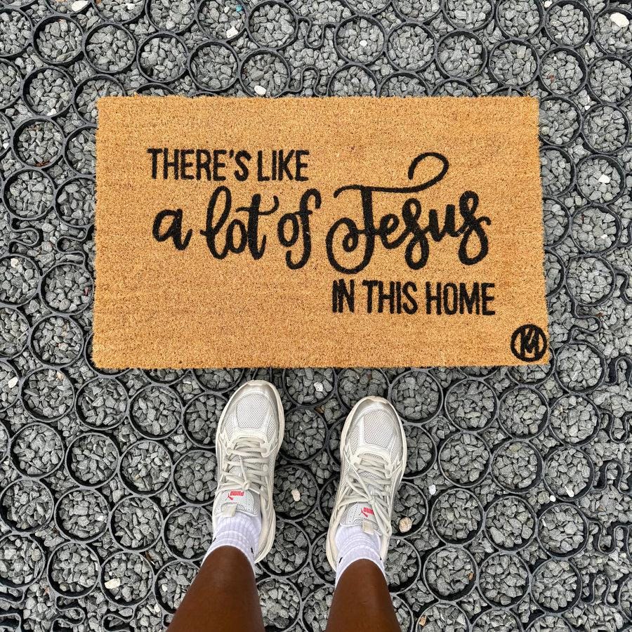 There's like a lot of Jesus in this home| funny doormat | housewarming gift