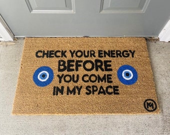 Check Your Energy Before You Come In My Space Mat doormat evil eye- energy doormat | housewarming gift | closing gift | Evil eye home decor