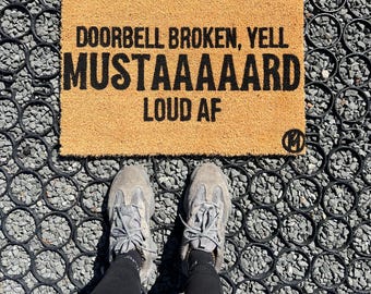 Doorbell Broken Yell Mustard Loud Af Kendrick Mat| funny doormat | housewarming gift