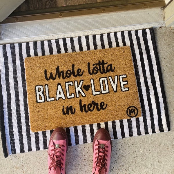 Whole Lotta Black Love MAT- family doormat | housewarming gift| closing gift | wedding gift
