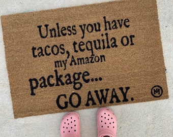 Unless You Have Tacos Tequila Go Away Mat | funny doormat | housewarming gift